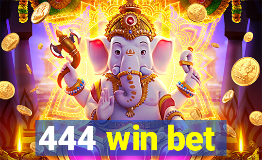 444 win bet